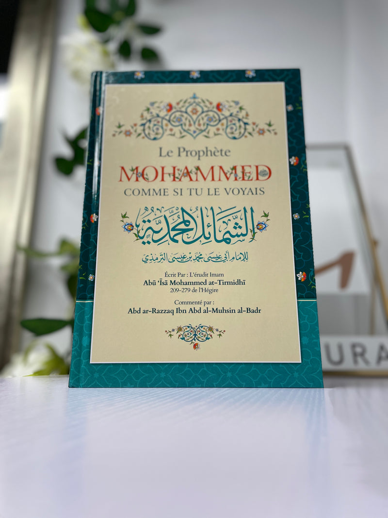 livre Le Prophète Mohammed Comme Si Tu Le Voyais - At-Tirmidhi